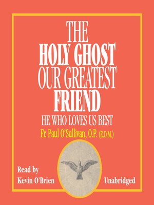 cover image of The Holy Ghost Our Greatest Friend